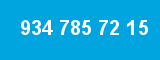 934 785 72 15